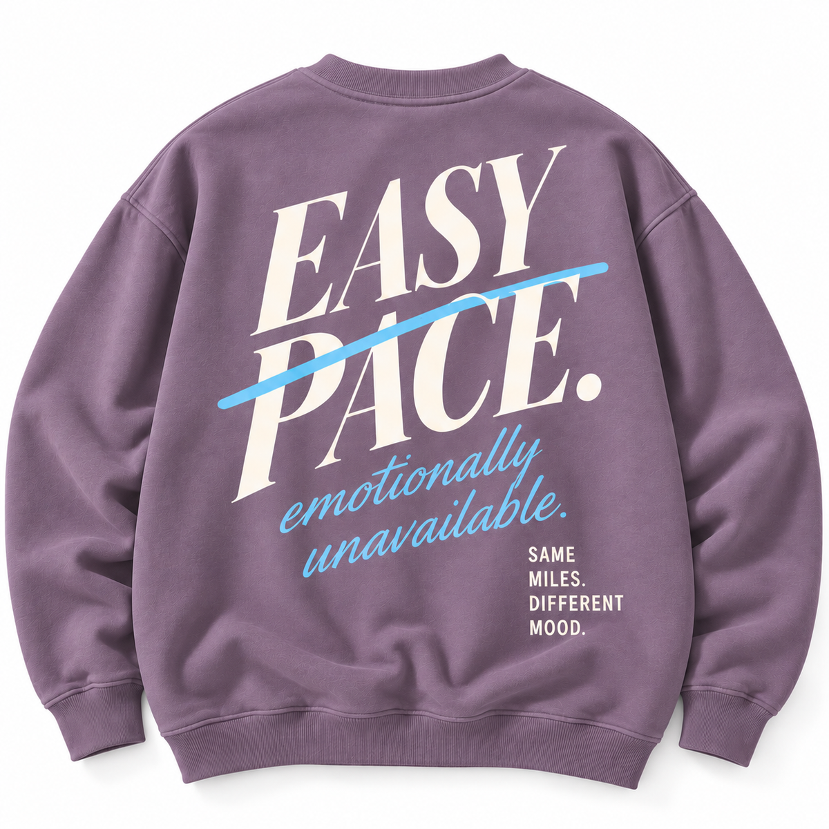 Easy Pace Emotionally Unavailable Crew Neck