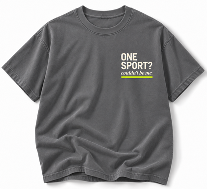 One Sport Couldn't Be Me Multisport Tee