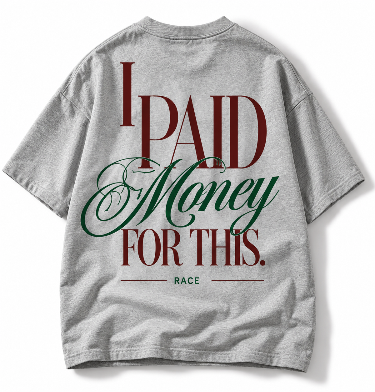 I Paid Money for This tee oversized back graphic studio view