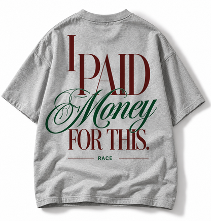 I Paid Money for This tee oversized back graphic studio view