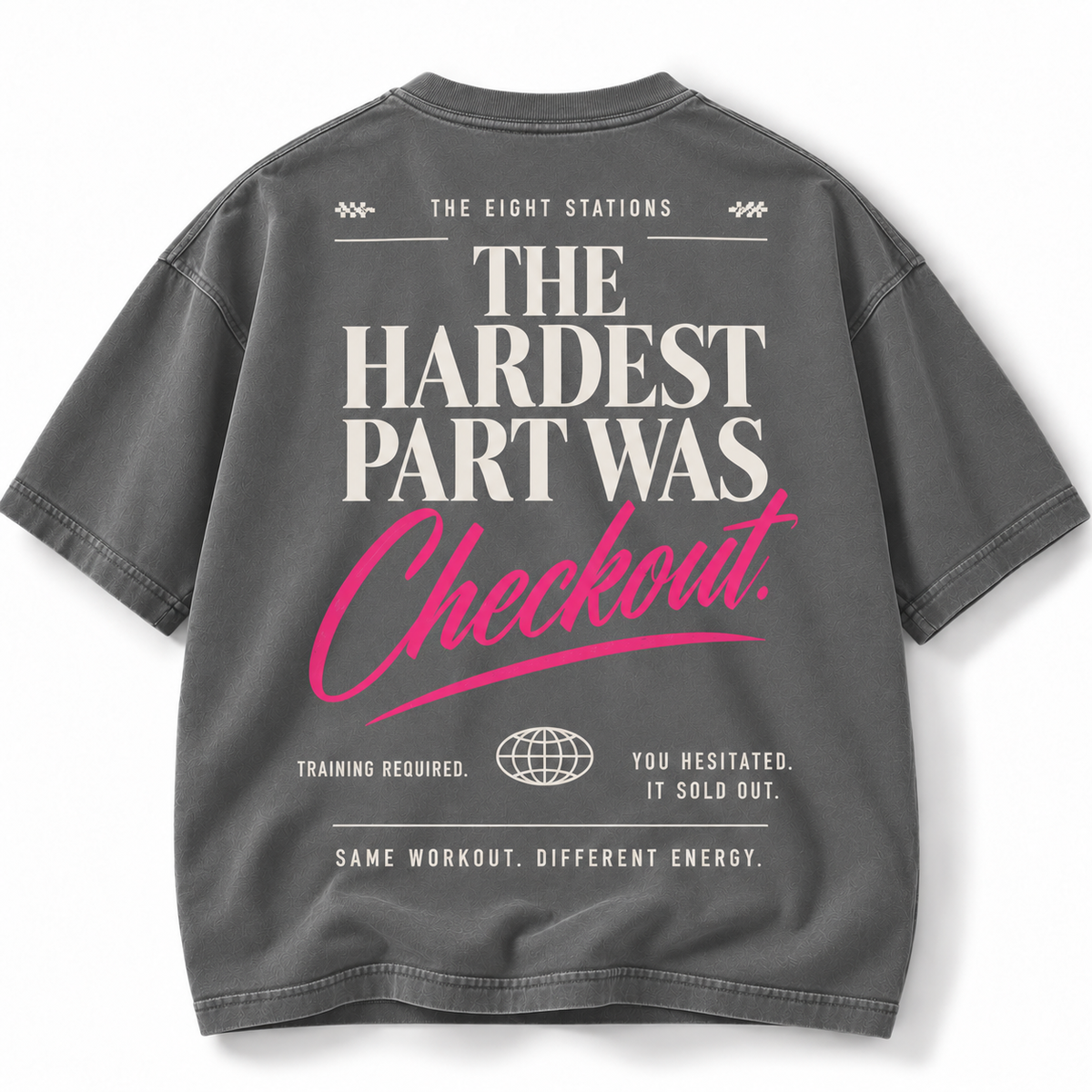 The Hardest Part Was Checkout Tee