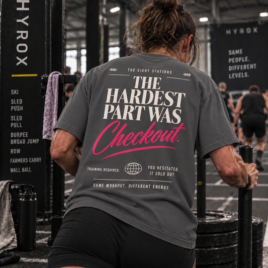 The Hardest Part Was Checkout Tee
